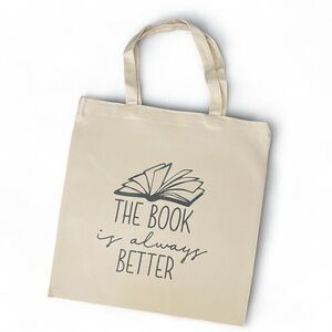 Handmade Tote Bag The Book is Always Better Bookish Gift
